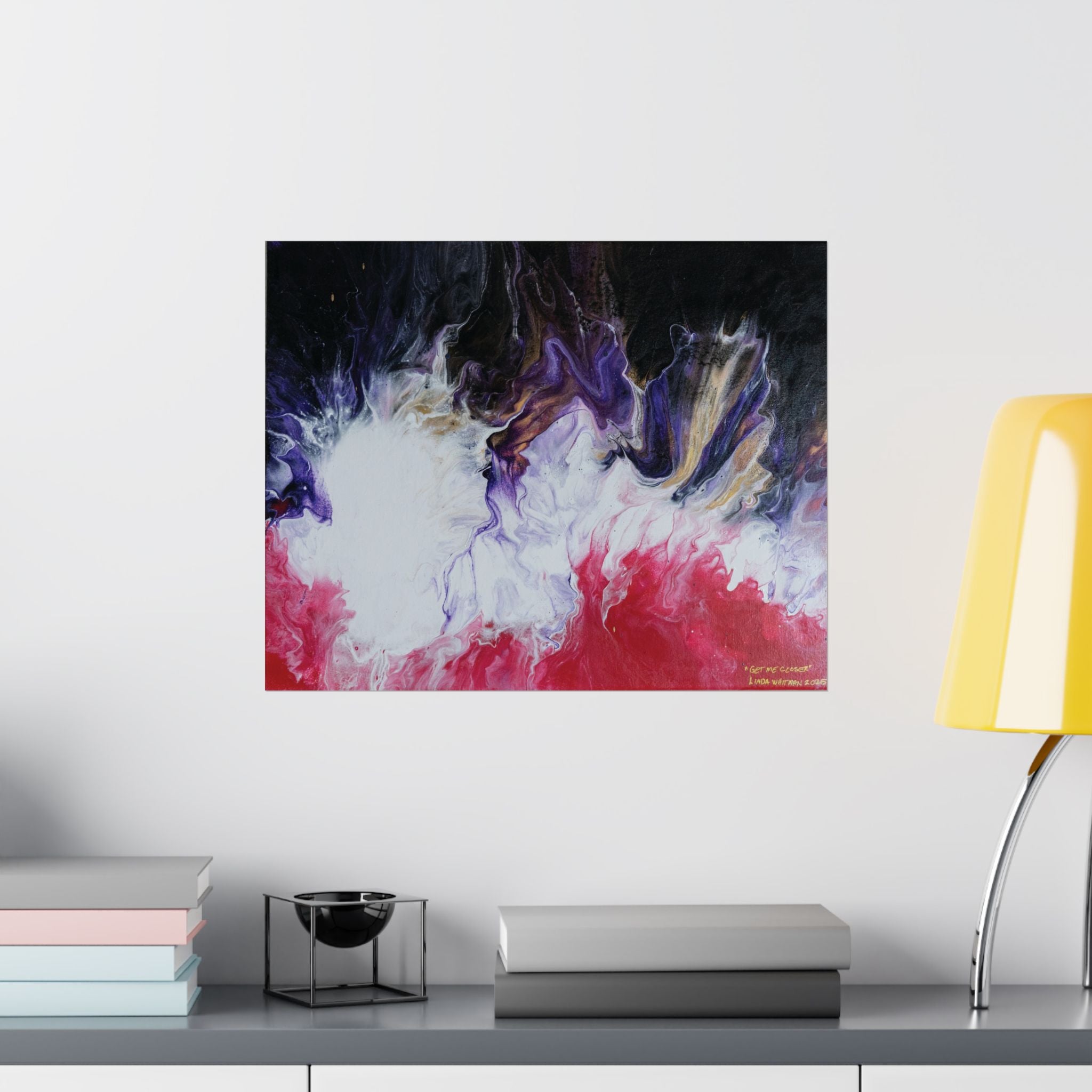 "Get Me Closer" - Matte Poster