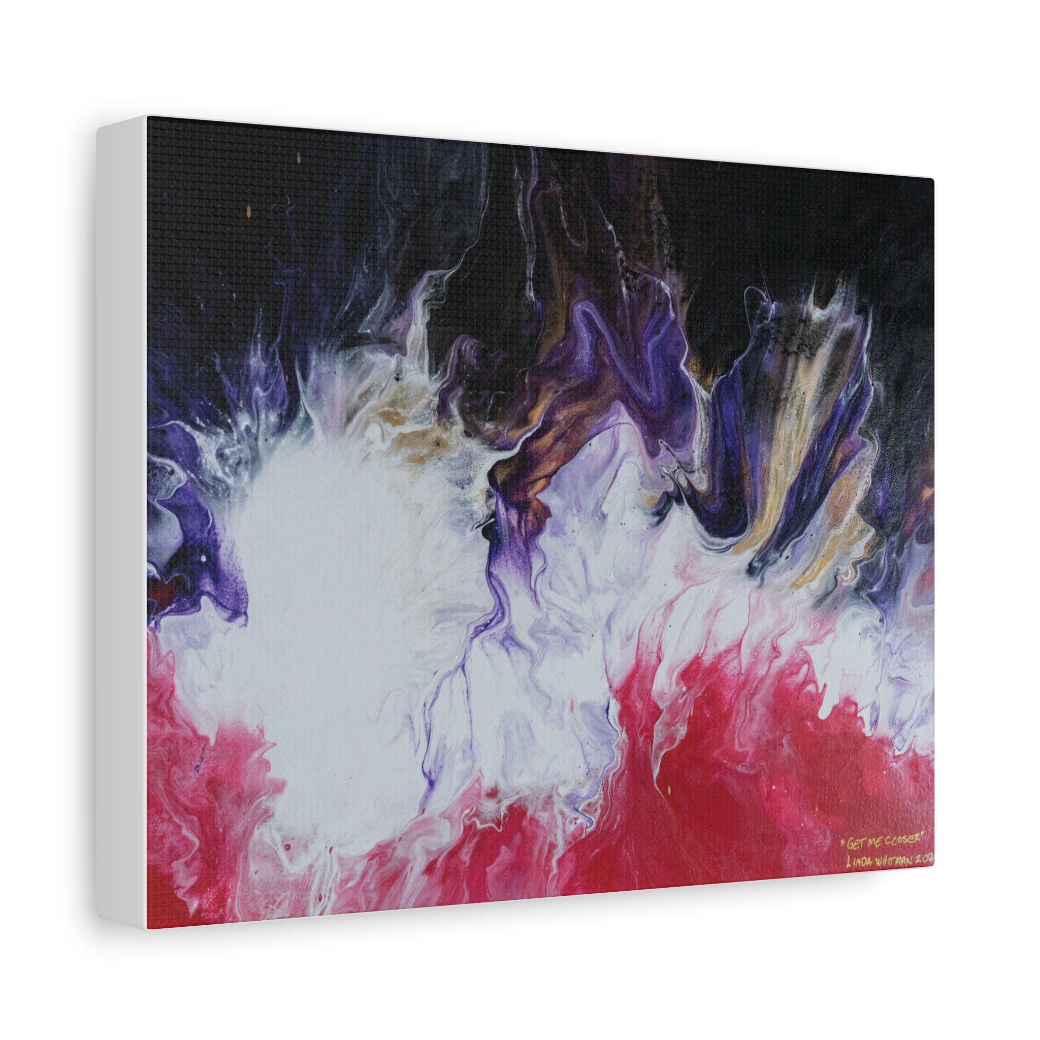 "Get Me Closer" —Matte Stretched Canvas