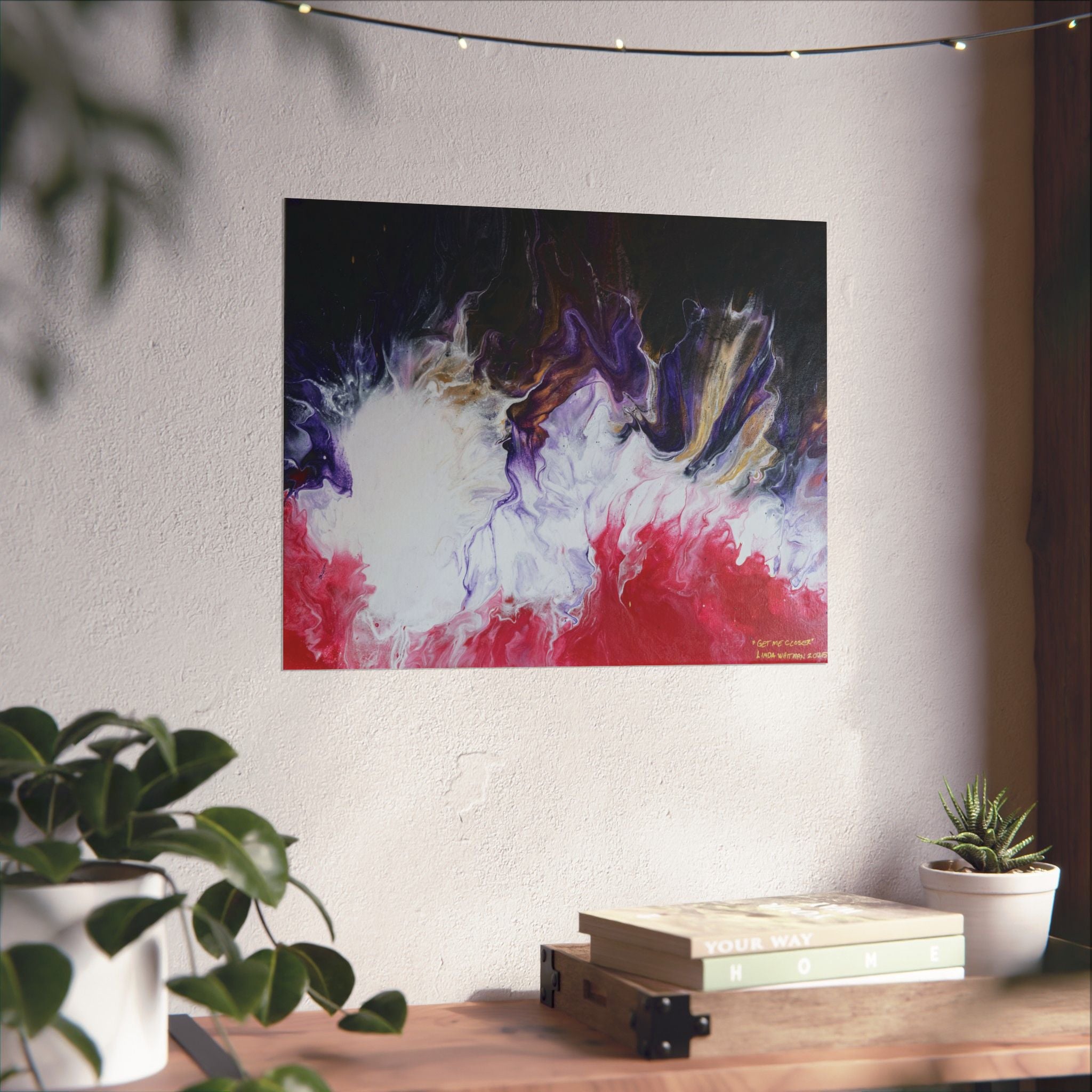 "Get Me Closer" - Matte Poster
