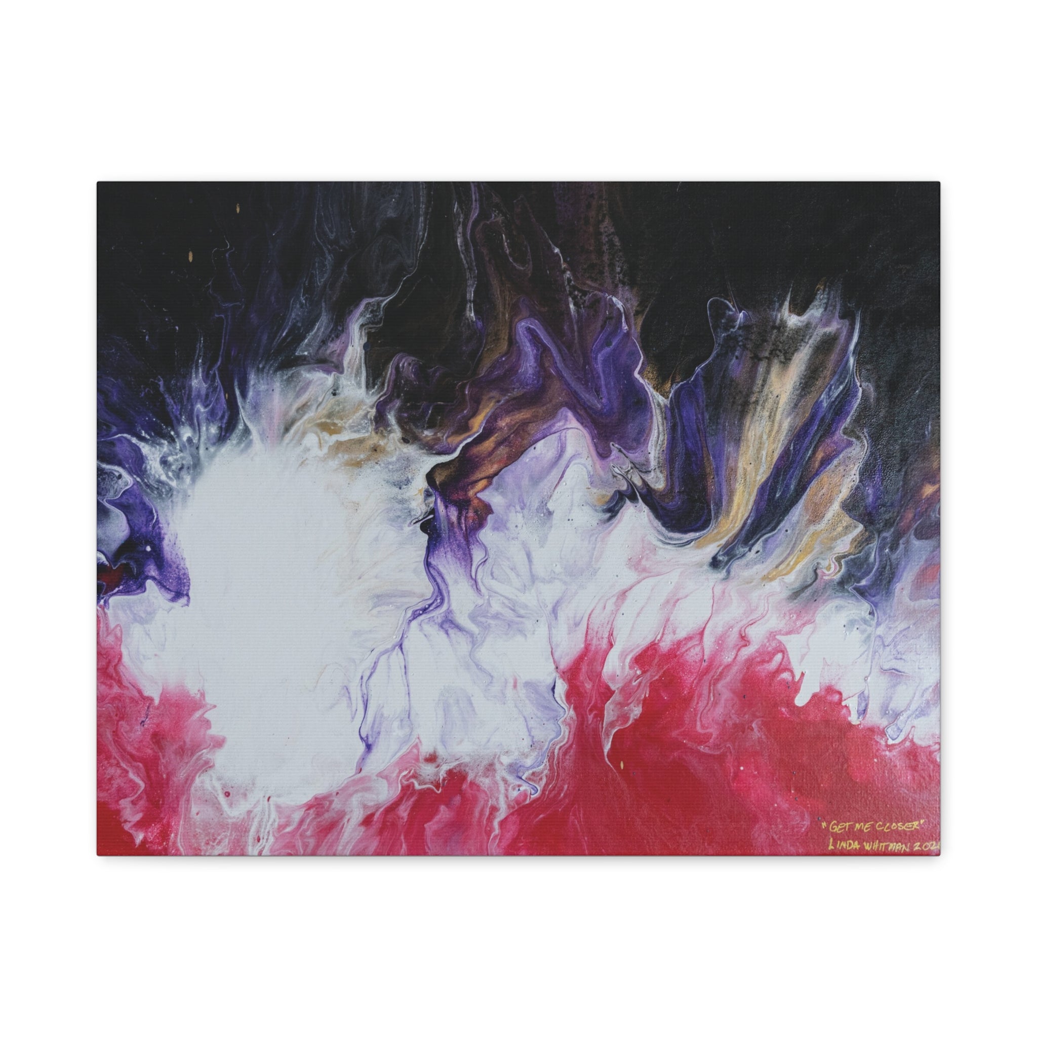 "Get Me Closer" —Matte Stretched Canvas