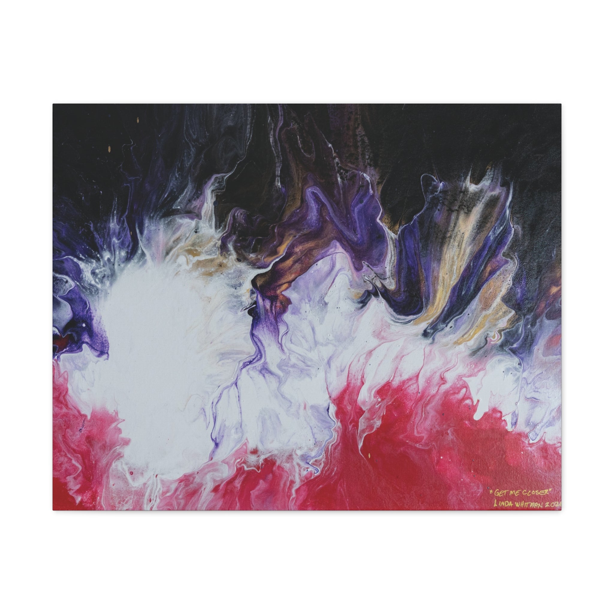 "Get Me Closer" —Matte Stretched Canvas